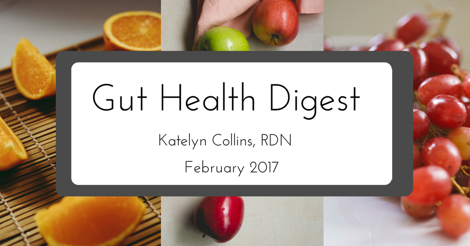 Gut Health Digest: February 2017