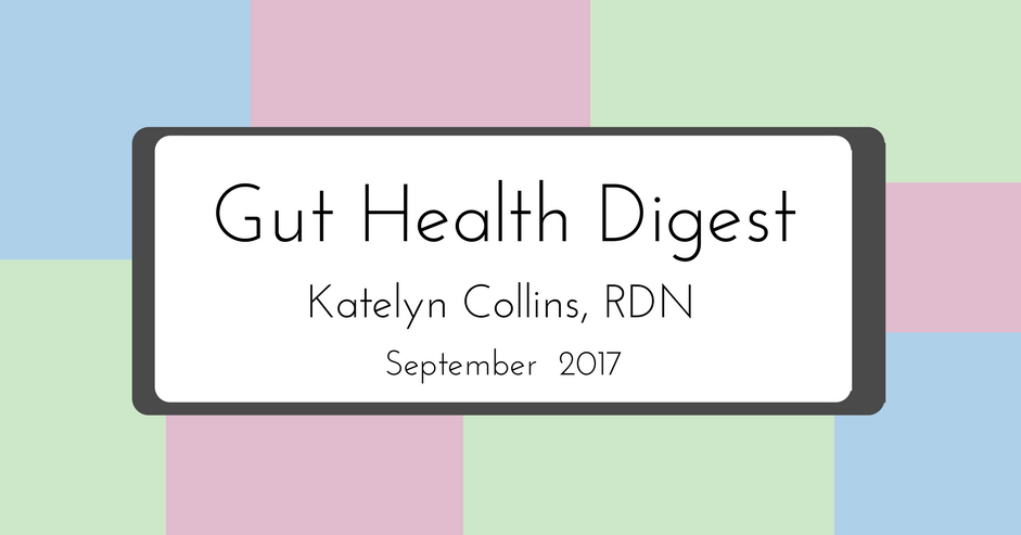 Gut Health Digest: September 2017